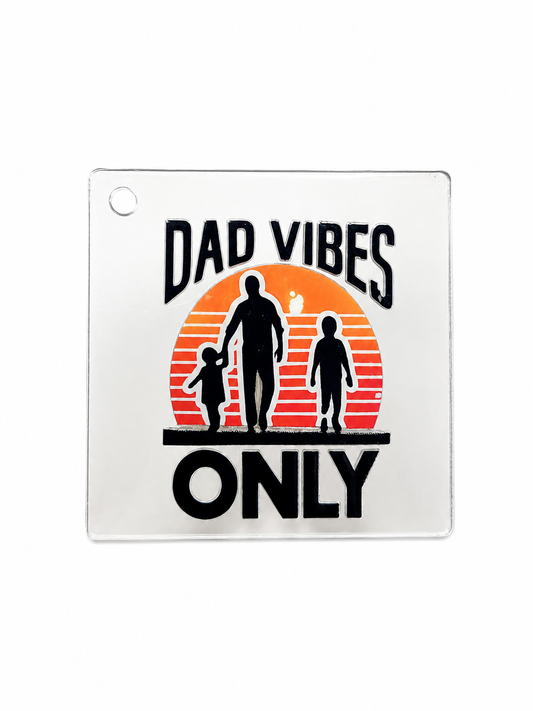 Dad Vibes only keychain